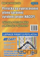 Príručka na vypracovanie plánu správnej výrobnej praxe (HACCP)