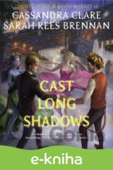 Cast Long Shadows