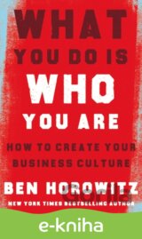 What You Do Is Who You Are: How to Create Your Business Culture