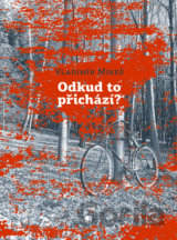 Odkud to přichází?