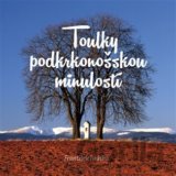 Toulky podkrkonošskou minulostí