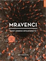 Mravenci - život lesního společenství