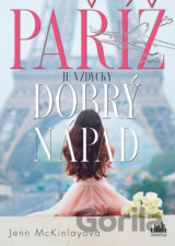 Paříž je vždycky dobrý nápad