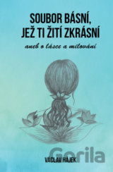 Soubor básní, jež ti žití zkrásní