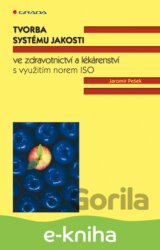 Tvorba systému jakosti ve zdravotnictví a lékárenství
