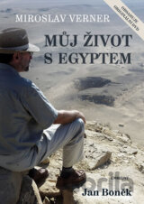 Miroslav Verner / Můj život s Egyptem