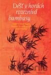 Déšť v horách rozeznívá bambusy
