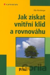 Jak získat vnitřní klid a rovnováhu