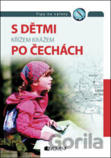 S dětmi křížem krážem po Česku