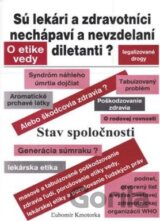 Sú lekári a zdravotníci nechápaví a nevzdelaní diletanti?