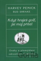Když hraješ golf, jsi můj přítel
