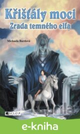 Křišťály moci – Zrada temného elfa