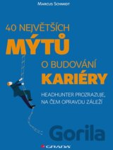 40 největších mýtů o budování kariéry