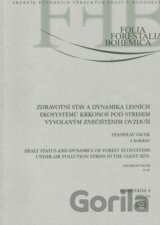 Zdravotní stav a dynamika lesních ekosystémů Krkonoš pod stresem vyvolaným znečištěním ovzduší