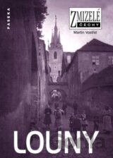 Zmizelé Čechy - Louny