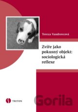 Zvíře jako pokusný objekt: sociologická reflexe