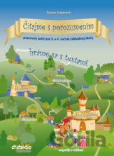 Čítajme s porozumením - pracovný zošit pre 3. a 4. ročník základnej školy