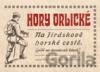 Hory Orlické. Na Jiráskově horské cestě