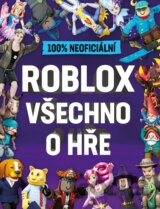 Roblox 100% neoficiální. Všechno o hře