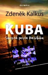 Kuba - skrytá perla Karibiku