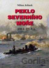 Peklo Severního moře 1914-1915