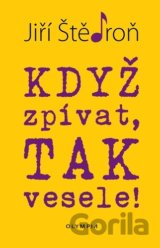 Když zpívat, tak vesele!
