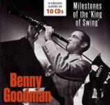 Benny Goodman: Milestones of the King of Swing