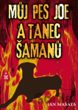Můj pes Joe a tanec šamanů