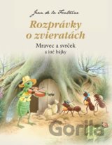 Rozprávky o zvieratách - Mravec a svrček a iné bájky