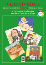 Vlastivěda 5 - Významné události novějších českých dějin (barevný pracovní sešit)