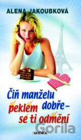 Čiň manželu dobře - peklem se ti odmění