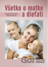Všetko o matke a dieťati