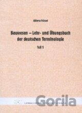 Bauwesen - Lehr- und Übungsbuch der deutschen Terminologie