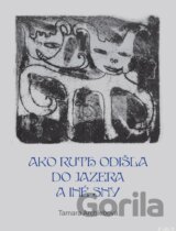 Ako Ruth odišla do jazera a iné sny