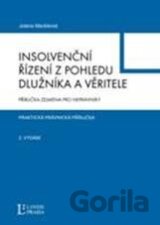 Insolvenční řízení z pohledu dlužníka a věřitele - Příručka zejména pro neprávníky