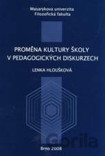Proměna kultury školy v pedagogických diskurzech