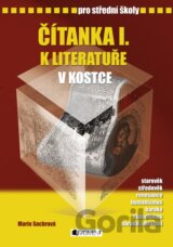 Čítanka I. k literatuře v kostce pro střední školy