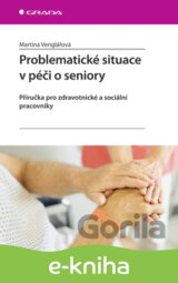 Problematické situace v péči o seniory