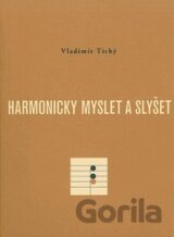 Harmonicky myslet a slyšet