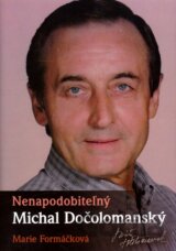Nenapodobiteľný Michal Dočolomanský