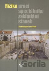 Rizika prací speciálního zakládání staveb