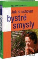 Jak si uchovat bystré smysly