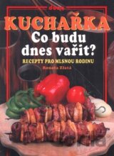 Kuchařka: Co budu dnes vařit?