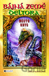 Bájná země Deltora: Město krys