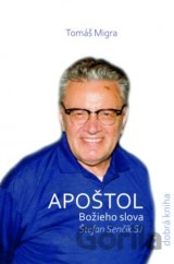 Apoštol Božieho slova: Štefan Senčík SJ