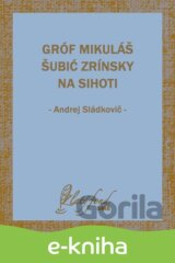 Gróf Mikuláš Šubić Zrínsky na Sihoti
