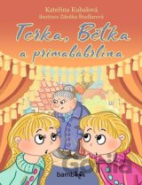 Terka, Bětka a primabábrlína