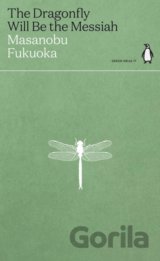 The Dragonfly Will Be the Messiah