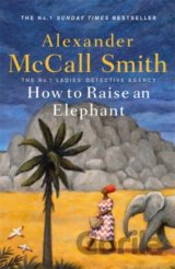 How to Raise an Elephant