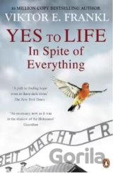 Yes To Life In Spite of Everything